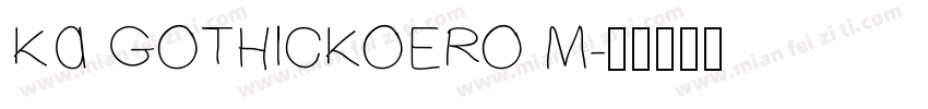 KA GOTHICKOERO M字体转换